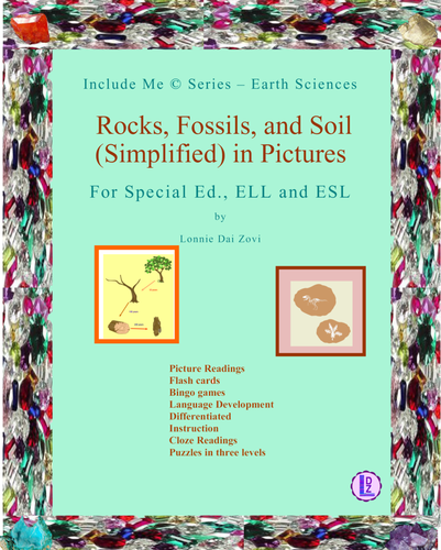 Rocks, Fossils and Soil (Simplified)  and in Pictures for Special Ed., EAL and EFLStudents