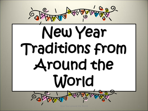 New Year Around the World -Traditions /Customs - Making New Year Resolutions 2019