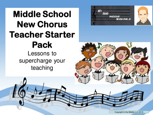 Middle School New Chorus Teacher Starter Pack