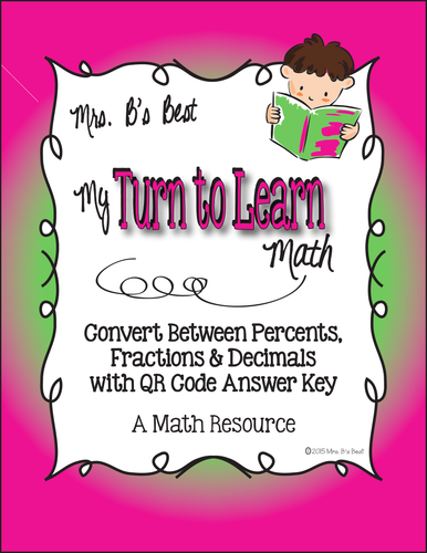 My Turn to Learn QR Code Task Cards: My Turn to Learn QR Code Task Cards: Convert Percents, Fraction
