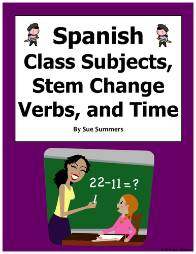 Spanish Stem Change Verbs, Time, and Class Subjects Worksheet