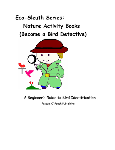 Eco-Sleuth Series:   Nature Activity Books  (Become a Bird Detective) 