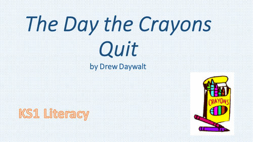 The Day the Crayons Quit PPT KS1
