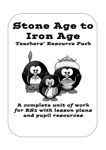 Stone Age to Iron Age -  Planning  and Resource Pack