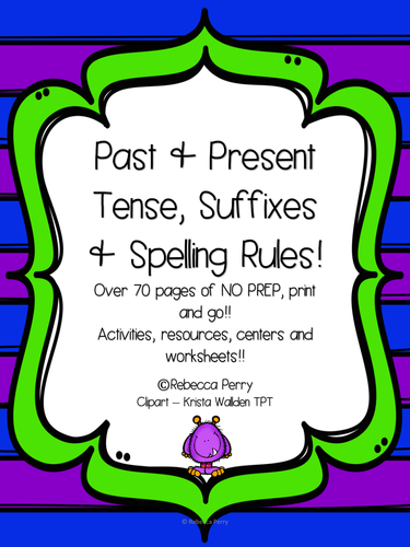 Past & Present Tense, Suffixes - NO PREP - Resources, Worksheets, Early Finishers! Over 70 pages!!!