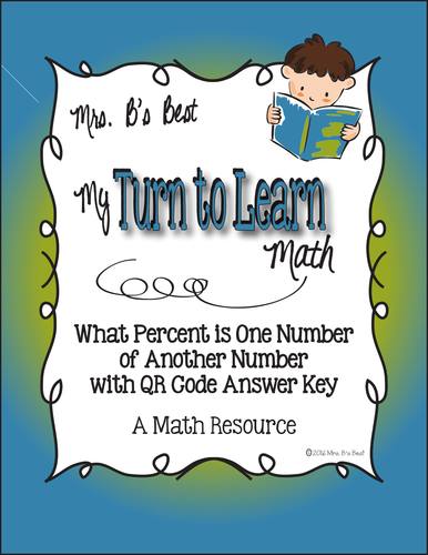 my-turn-to-learn-qr-cards-what-percent-of-a-number-is-another-number