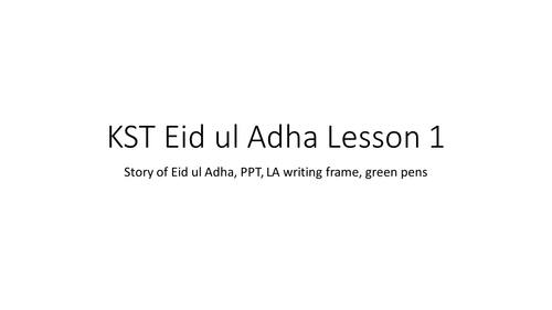 Y 7 / 8 RE What is the story behind the festival of Eid - ul - Adha?
