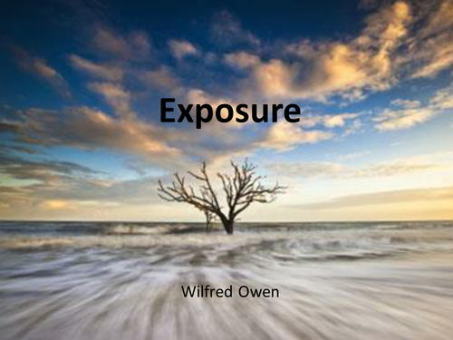 WAR POETRY Edexcel Literature Poetry (Conflict) -  'Exposure' by Wilfred Owen 