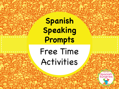 Spanish Speaking Prompts - Free Time Activities