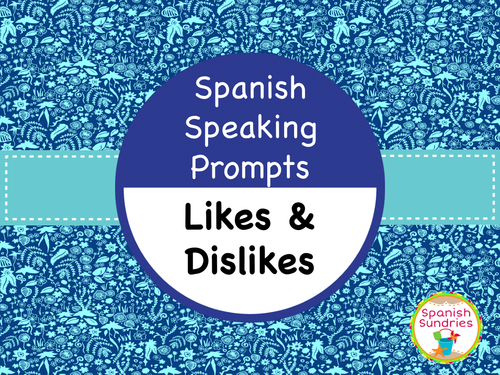 Spanish Speaking Prompts - Likes & Dislikes