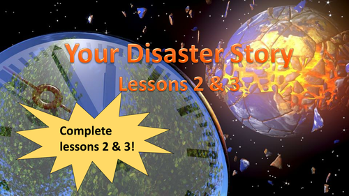 Your Disaster Story - Lessons 2 & 3