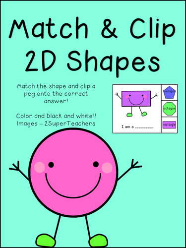 Match & Clip - 2D Shapes - Math Activity - Print and go!!