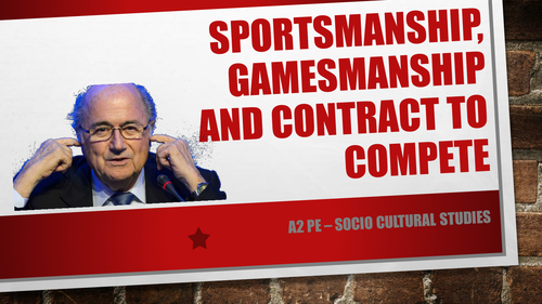 AQA A2 Socio-Cultural - Sportsmanship, Gamesmanship + Contract to Compete