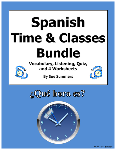 Spanish Time Bundle: Vocabulary, Listening, Quiz, and 4 Worksheets  