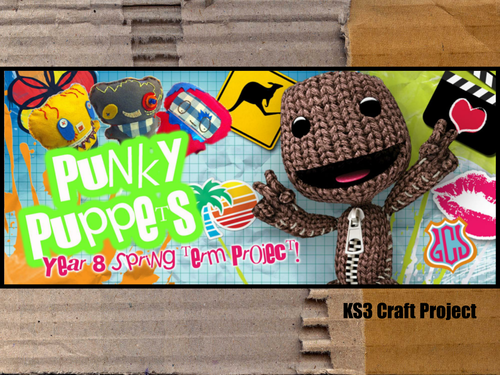 Art and Design Scheme of Work: PUNKY PUPPETS! (Craft & Textiles)