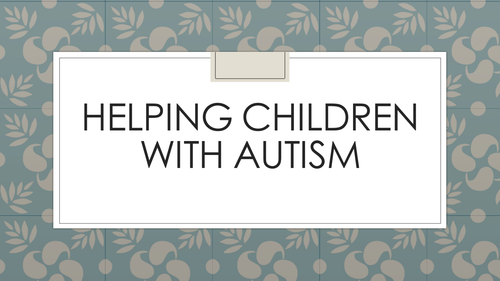 Helping children with Autism