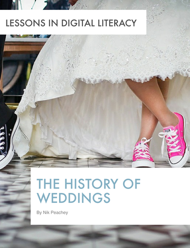 The History of Weddings - Lessons in Digital Literacy