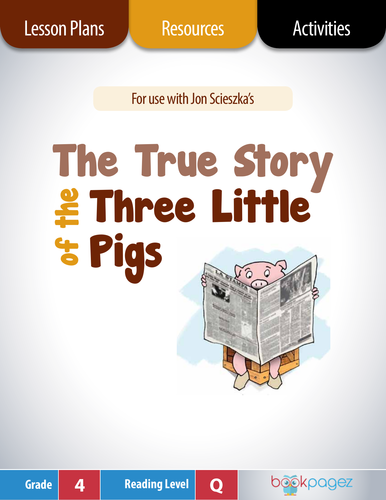 The True Story of the Three Little Pigs Lesson Plans & Activities Package, Fourth Grade (CCSS)