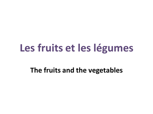 The French names for some common fruits and vegetables.