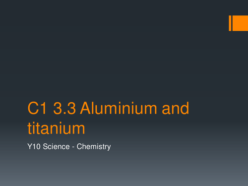 AQA C1 3.3 Aluminium and Titanium