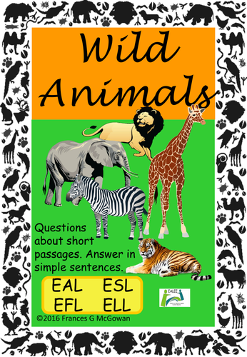 Close Reading, Sentence construction ,Wild Animals, EAL/ESL/EFL/ELL by