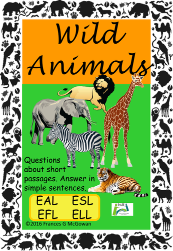 Close Reading, Sentence construction ,Wild Animals, EAL/ESL/EFL/ELL
