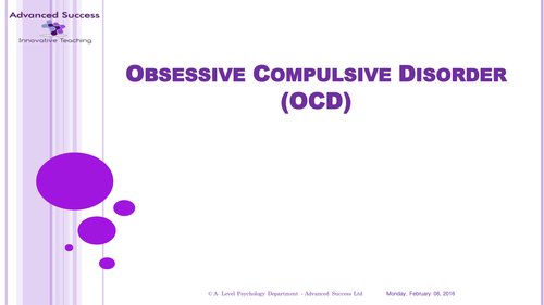 Powerpoint - AQA New Specification - 11.4 Obsessive Compulsive Disorder