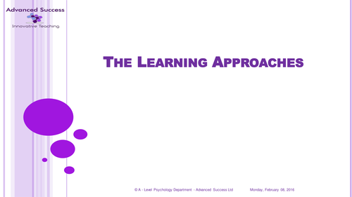 Powerpoint - AQA New Specification - 5.1 The Learning Approaches (Full Version)