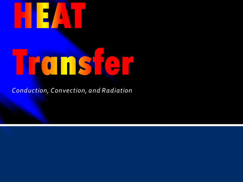 6.2 Heat Transfer PowerPoint and Guided Notes