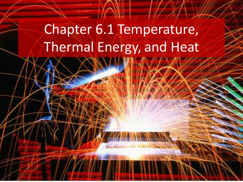 6.1 Thermal Energy, Heat, and Temperature PowerPoint & Guided Notes