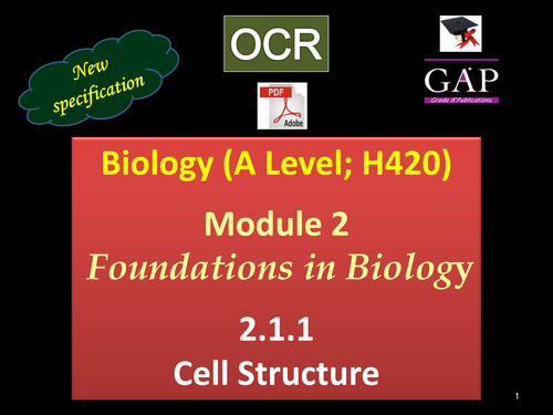 OCR (A Level; H420) - 2.1.1  Cell  Structure - 1st Assessment 2017 - pdf