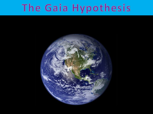 The Gaia Hypothesis - Ecology - Perceptions of Science