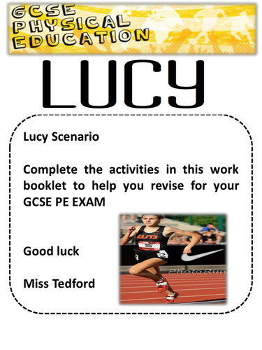 Lucy and John AQA GCSE PE 2016 Scenario. 2 booklets - one revision and one student activity booklet