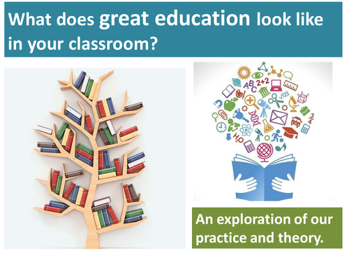 What does good education look like in your classroom?