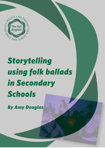 Storytelling using folk ballads in Secondary Schools