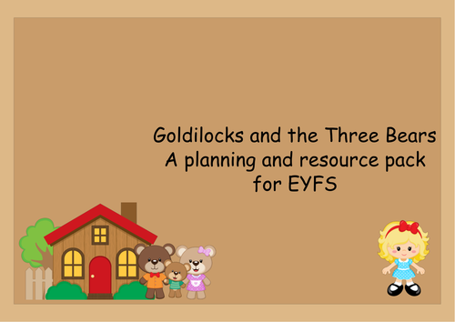 Goldilocks and the Three Bears Planning and Resource  Pack