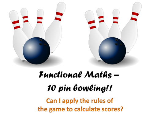 Functional maths - 10 pin bowling cross-curricular/project