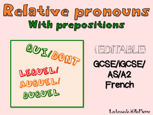 Relative pronouns with prepositions - qui, lequel, duquel, auquel, dont {EDITABLE}
