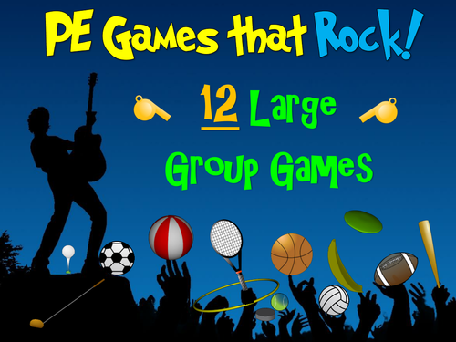 PE Games That Rock 12 Large Group Games Teaching Resources