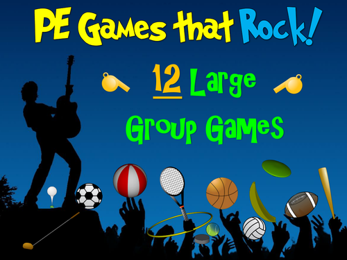 PE Games that Rock! - "12 Large Group Games"
