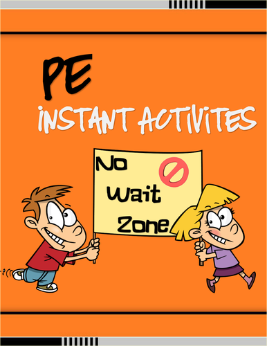 PE Instant Activities- "No Wait Zone"