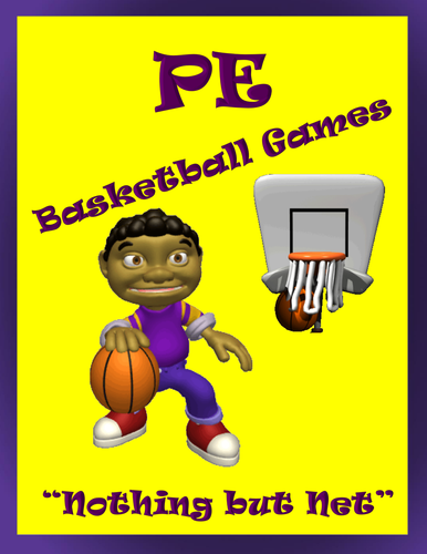 PE Basketball Games- "Nothing but Net"
