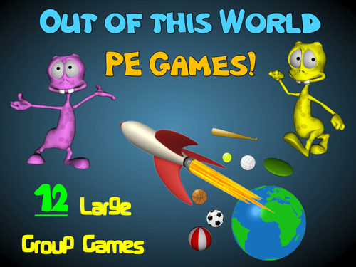 Out of this World PE Games!- "12 Large Group Games"