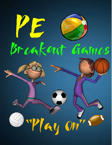 PE Breakout Games- "Play On"