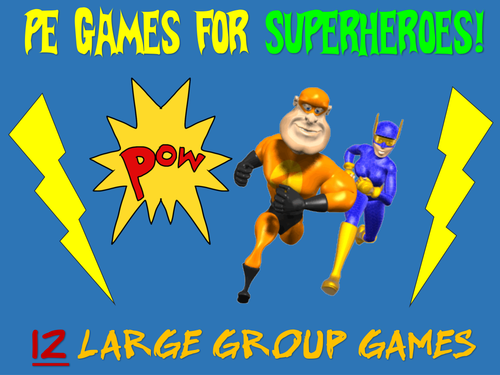 PE Games for Super Heroes!- "12 Large Group Games"