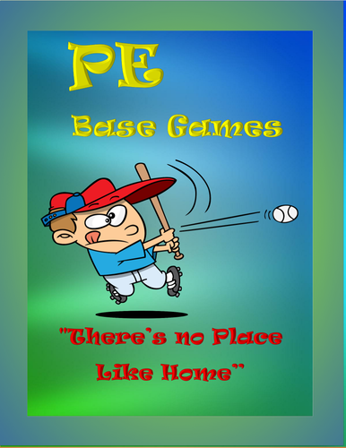 PE Base Games- "There's No Place Like Home"
