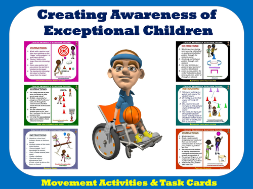 Creating Awareness of Exceptional Children- Movement Activities and Task Cards