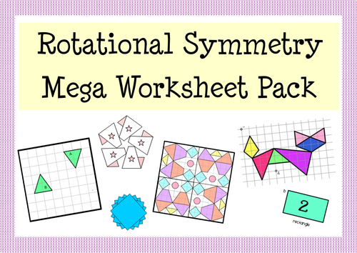 Rotational Symmetry: Worksheet & Activity Pack