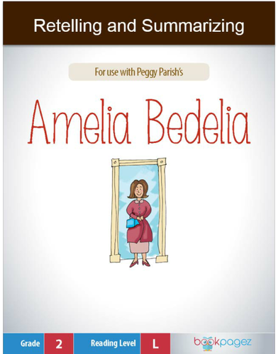Retelling and Summarizing with Amelia Bedelia, Second Grade