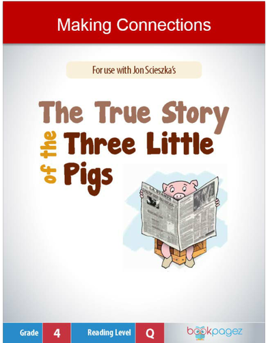 Making Connections with The True Story of the Three Little Pigs, Fourth Grade